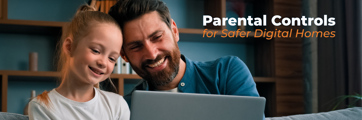 parental-controls-for-safer-digital-homes